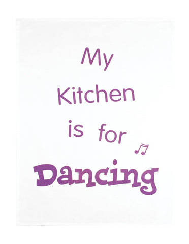 My Kitchen is for Dancing Tea Towel