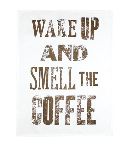 Wake up and Smell the Coffee Tea Towel